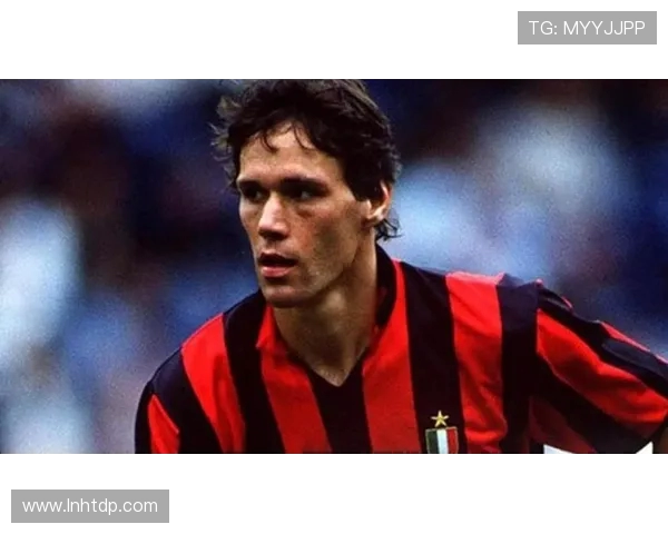 马尔科·范巴斯滕：荷兰足球传奇与现代足球进攻艺术的象征